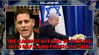 "We cannot afford to not go into Rafah and finish the job."