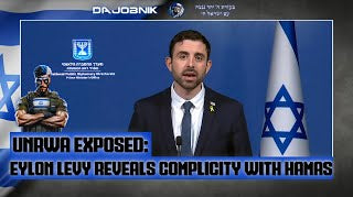 UNRWA Exposed: Eylon Levy Reveals Complicity with Hamas