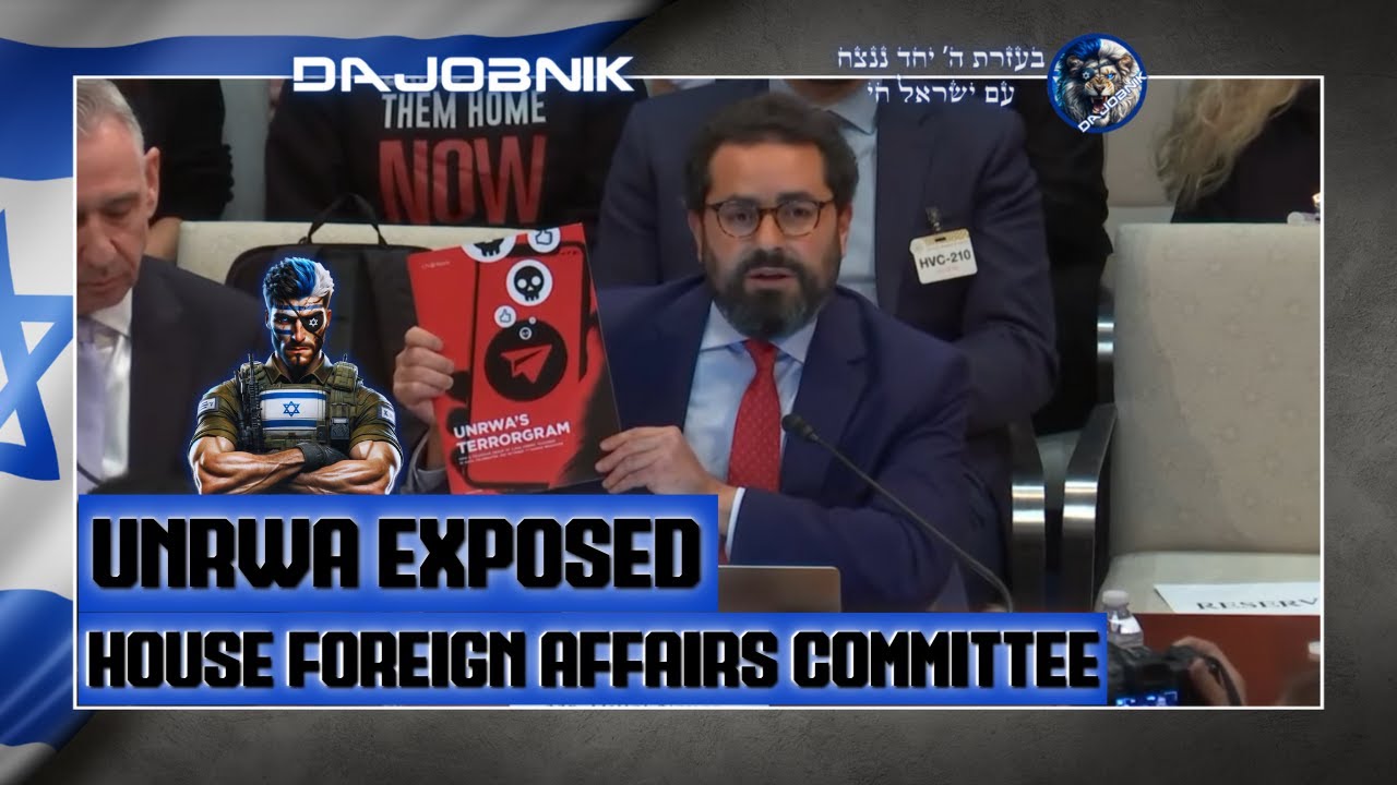 UNRWA Exposed: House Foreign Affairs Committee Debates Defunding