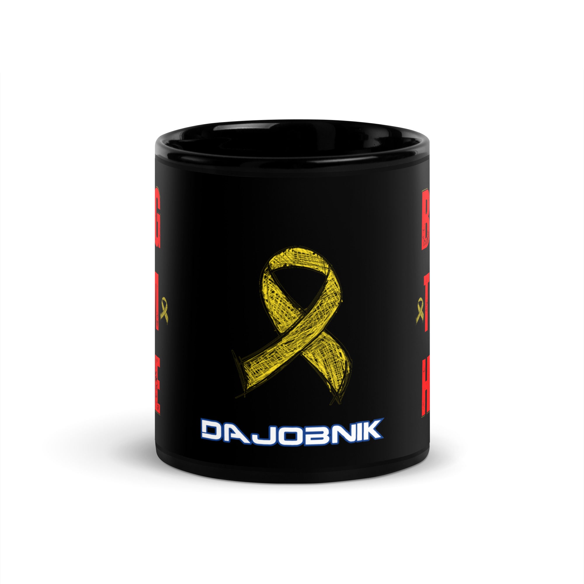 Bring Them Home Dajobnik Exclusive 11oz Black Glossy Mug - Bold Statement in Red 02