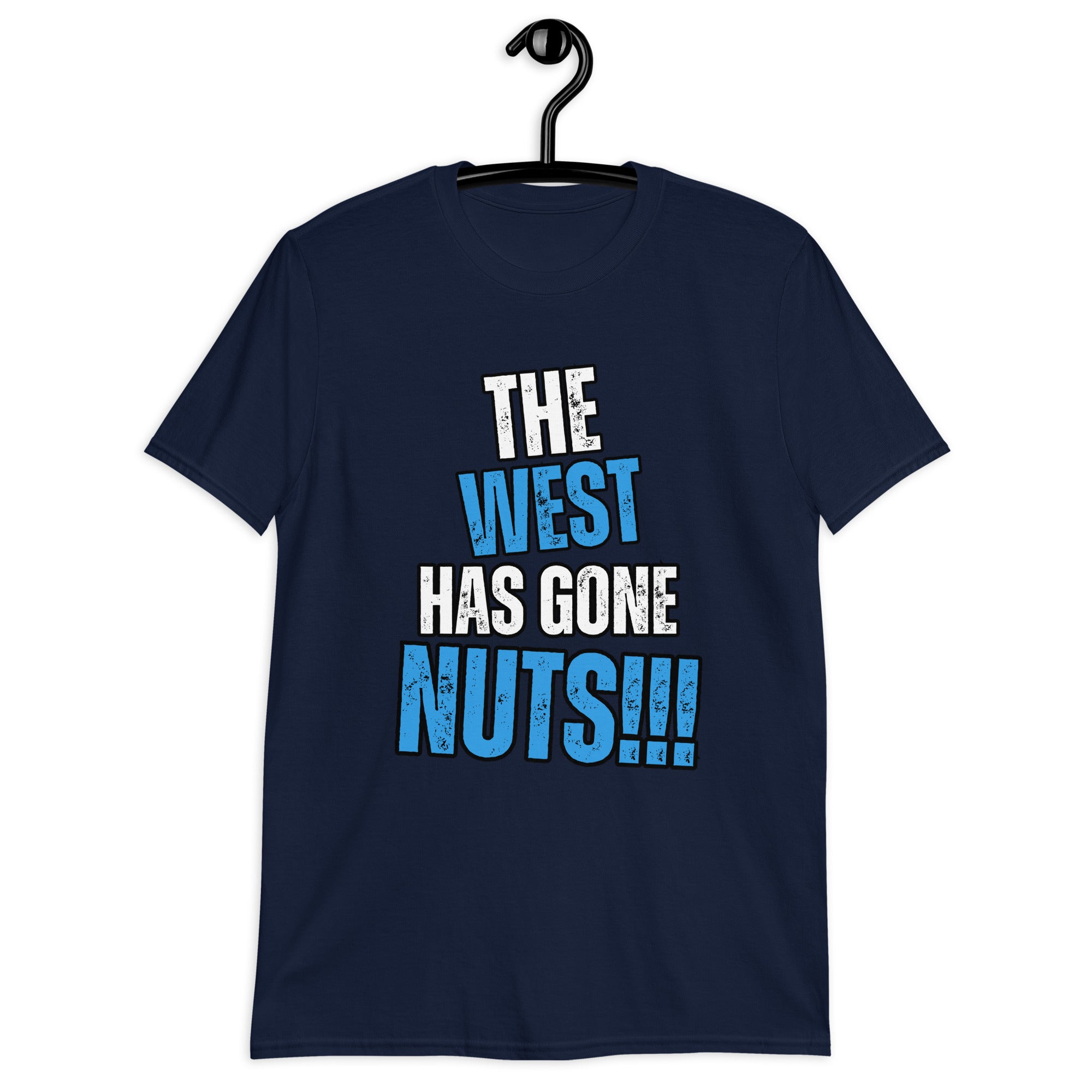 "The West Has Gone Nuts" Unisex T-Shirt by Dajobnik Navy 07